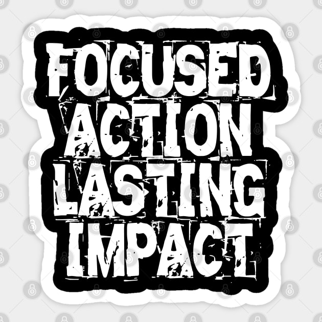Focused Action Lasting Impact Sticker by Texevod